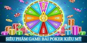 Giới thiệu siêu sản phẩm Poker theo kiểu Mỹ